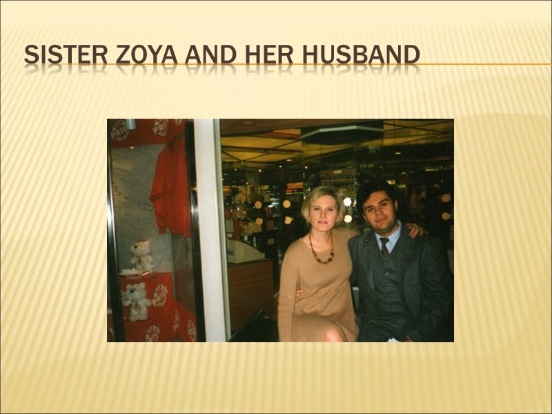 Sister Zoya and her husband